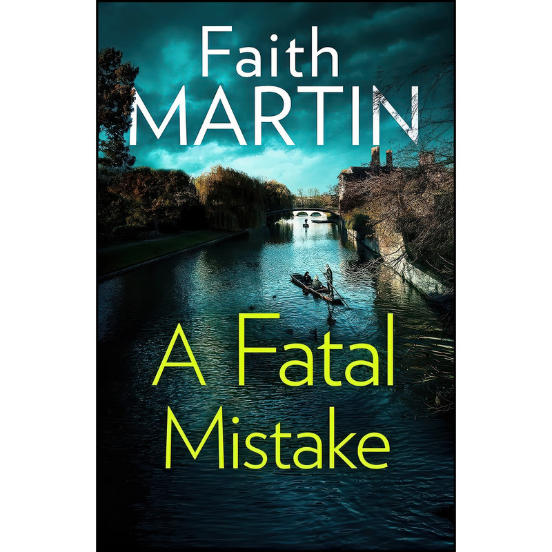 کتاب A Fatal Mistake  اثر Faith Martin انتشارات HQ Digital