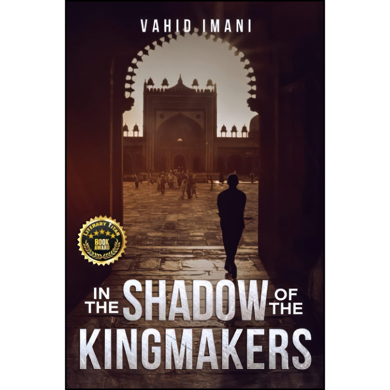 کتاب In The Shadow Of The Kingmakers اثر Vahid Imani انتشارات تازه ها