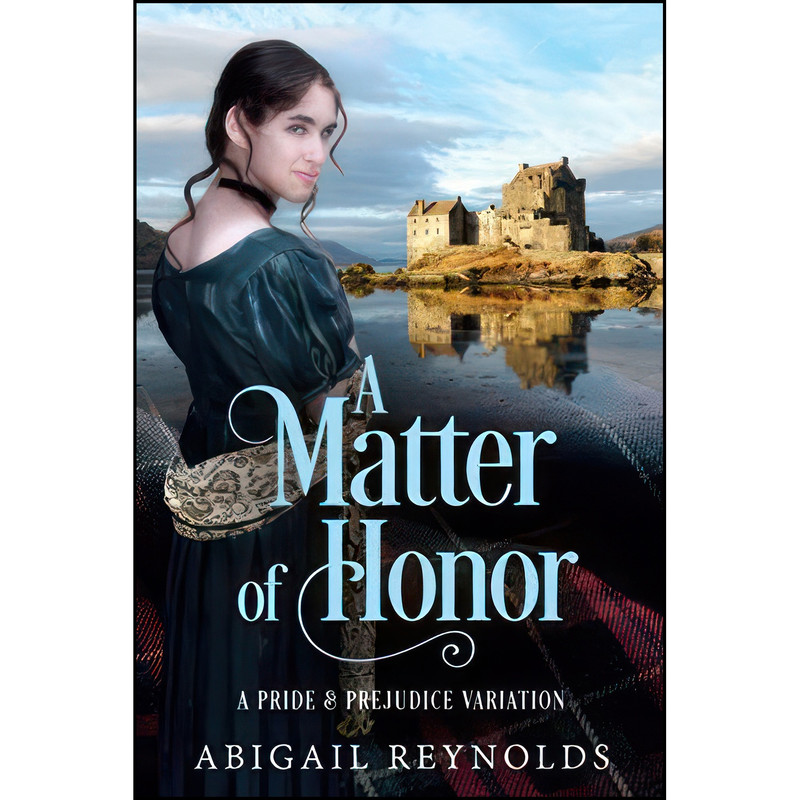 کتاب A Matter of Honor اثر Abigail Reynolds انتشارات تازه ها