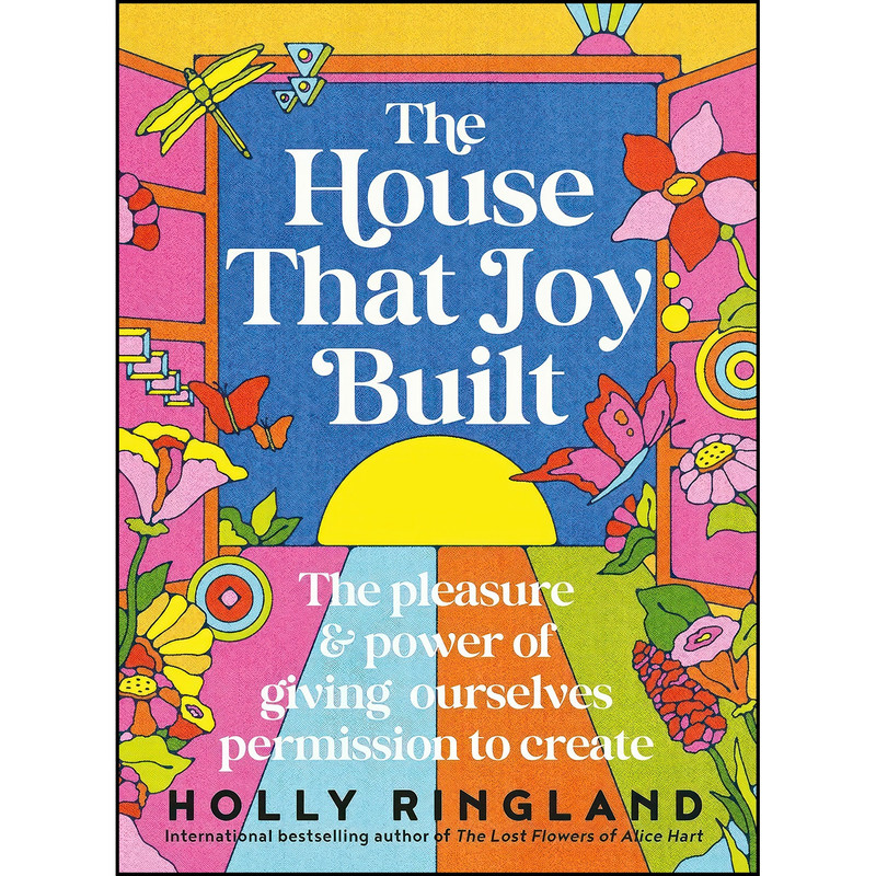 کتاب The House That Joy Built اثر Holly Ringland انتشارات 4th Estate AU