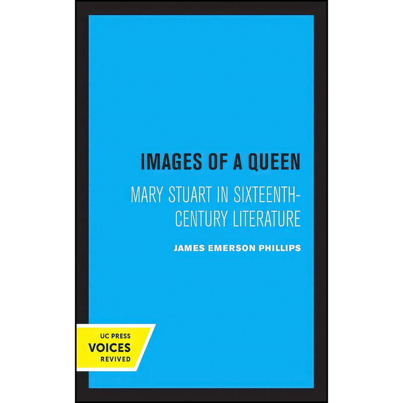 کتاب Images of a Queen اثر James Emerson Phillips انتشارات University of California Press