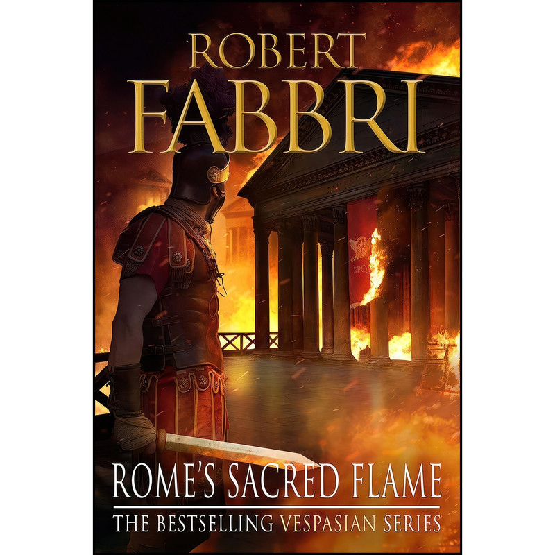 کتاب Rome's Sacred Flame  اثر Robert Fabbri انتشارات Corvus