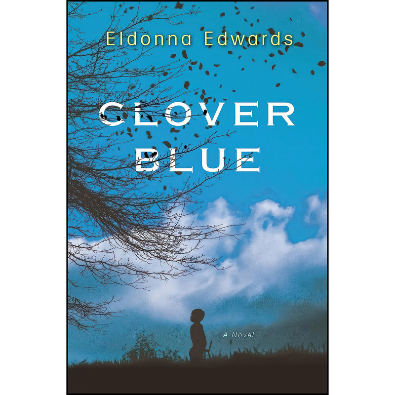 کتاب Clover Blue اثر Eldonna Edwards انتشارات A John Scognamiglio Book