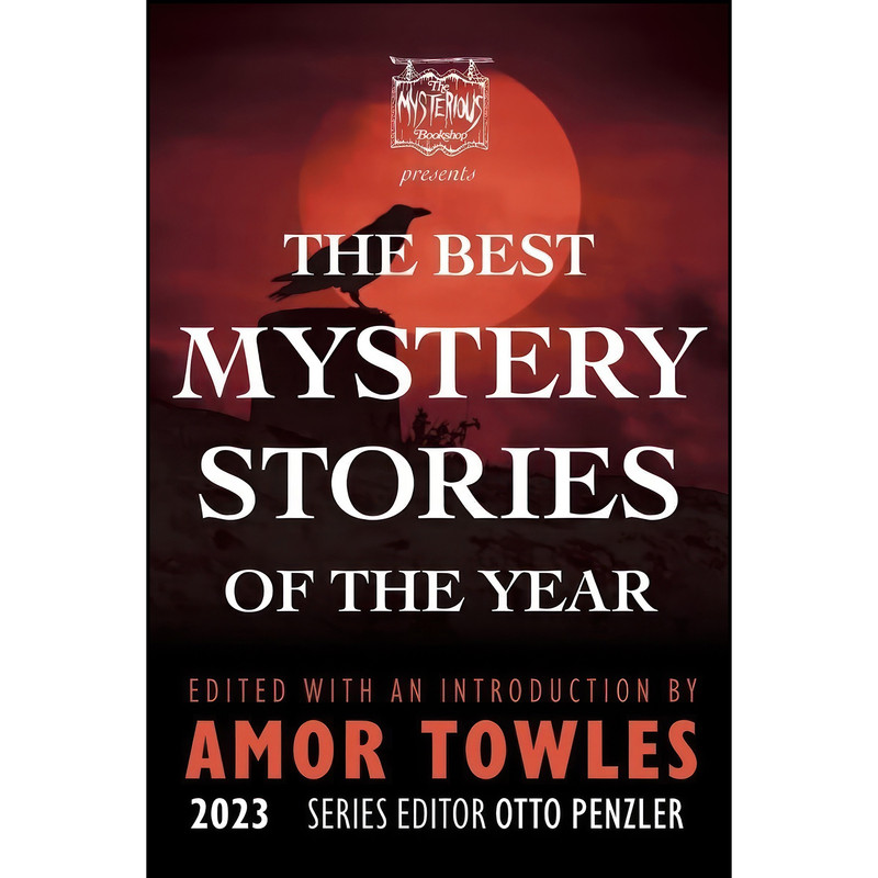 کتاب The Mysterious Bookshop Presents the Best Mystery Stories of the Year 2023 اثر Amor Towles and Otto Penzler انتشارات Mysterious Press