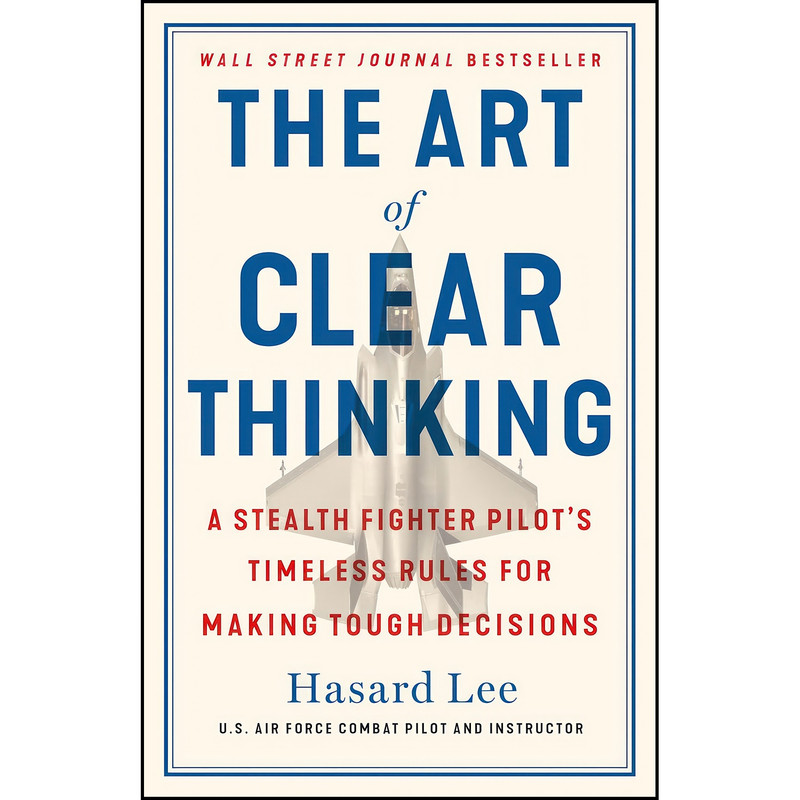 کتاب The Art of Clear Thinking اثر Hasard Lee انتشارات St. Martins Press