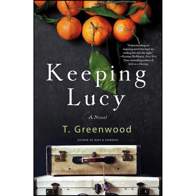 کتاب Keeping Lucy اثر T. Greenwood انتشارات St. Martin's Press