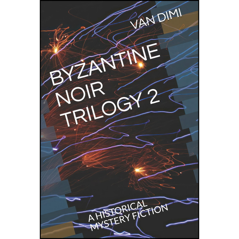 کتاب BYZANTINE NOIR TRILOGY 2 اثر VAN DIMI انتشارات تازه ها
