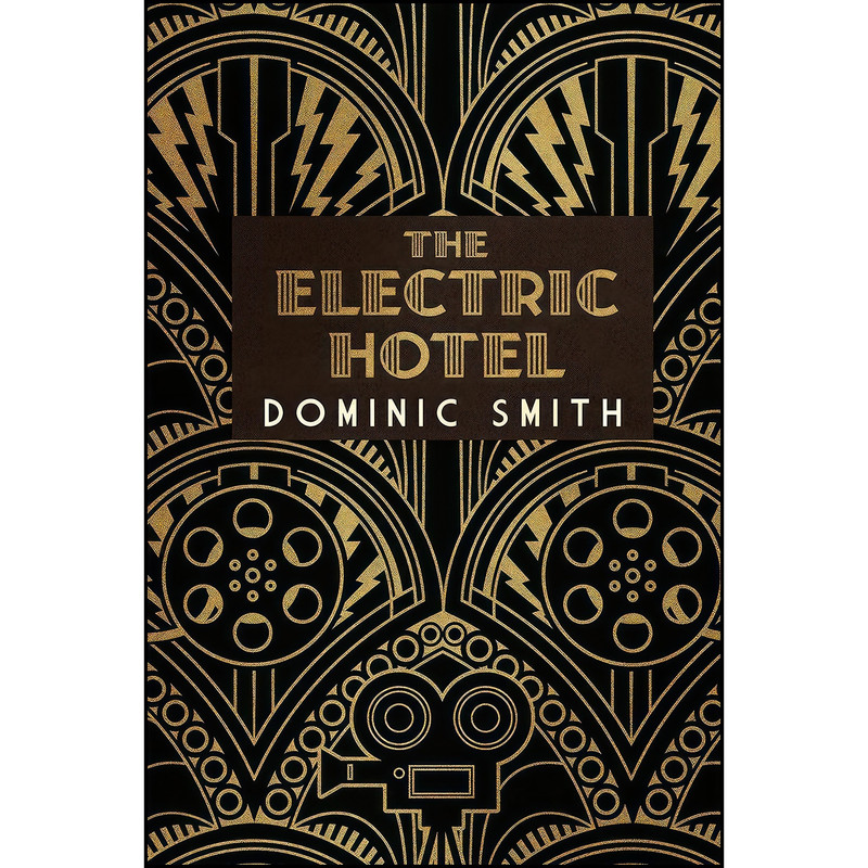 کتاب The Electric Hotel اثر Dominic Smith انتشارات Allen & Unwin