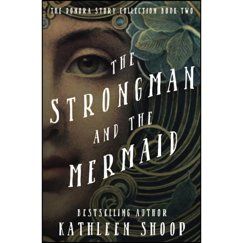 کتاب The Strongman and The Mermaid  اثر Kathleen Shoop انتشارات تازه ها
