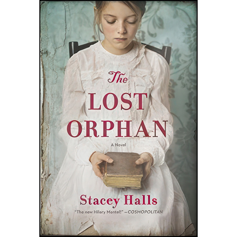کتاب The Lost Orphan اثر Stacey Halls انتشارات MIRA