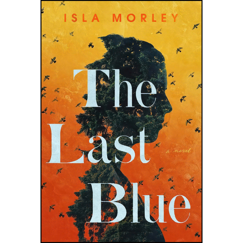 کتاب The Last Blue اثر Isla Morley انتشارات Pegasus Books