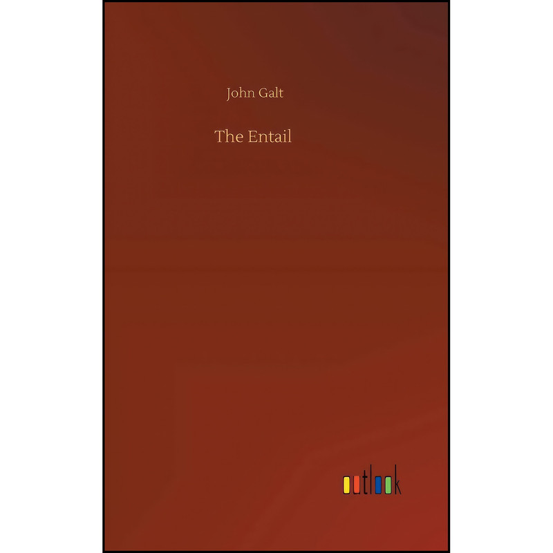 کتاب The Entail اثر John Galt انتشارات Outlook Verlag