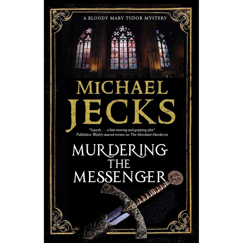 کتاب Murdering the Messenger  اثر Michael Jecks انتشارات Severn House
