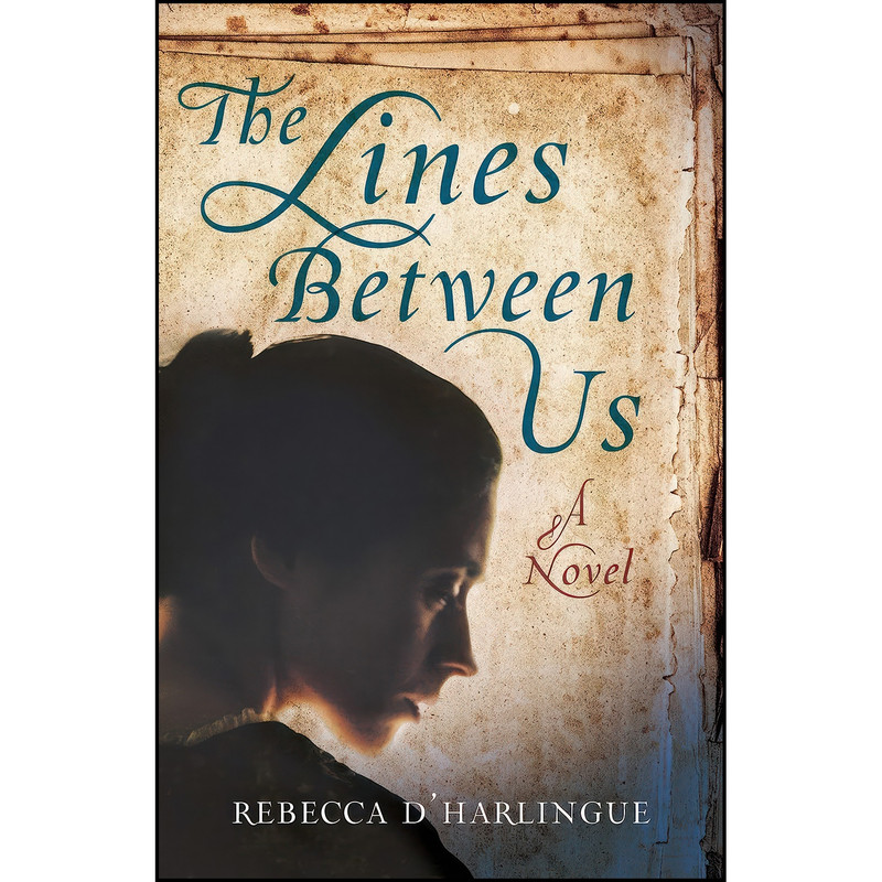 کتاب The Lines Between Us اثر Rebecca D Harlingue انتشارات She Writes Press