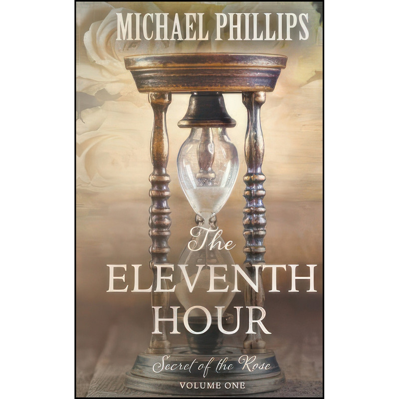 کتاب The Eleventh Hour  اثر Michael Phillips انتشارات تازه ها