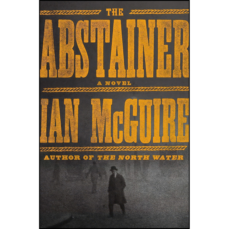 کتاب The Abstainer اثر Ian McGuire انتشارات Random House