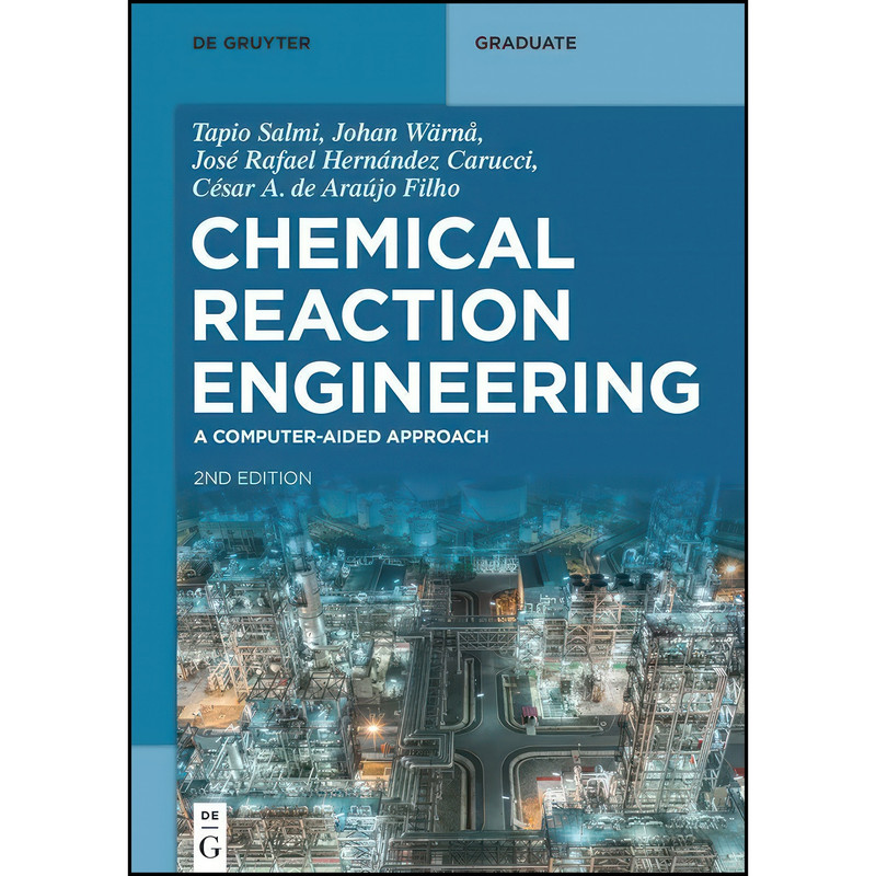 کتاب Chemical Reaction Engineering اثر جمعي از نويسندگان انتشارات De Gruyter