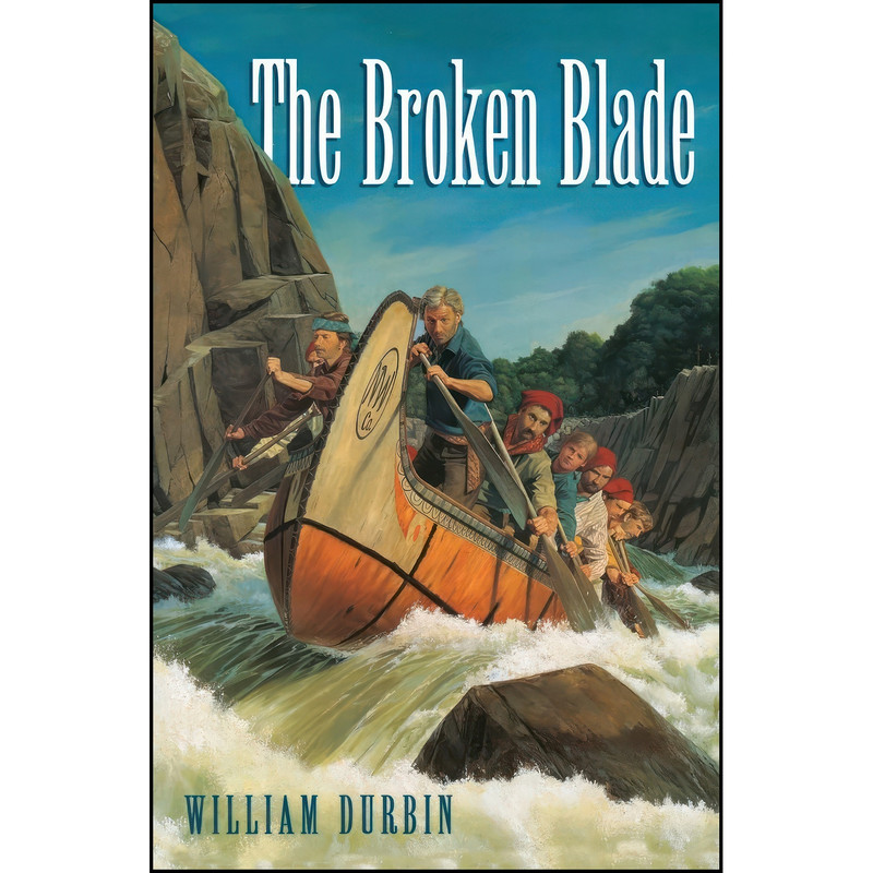 کتاب The Broken Blade اثر William Durbin انتشارات Lake Vermilion Press