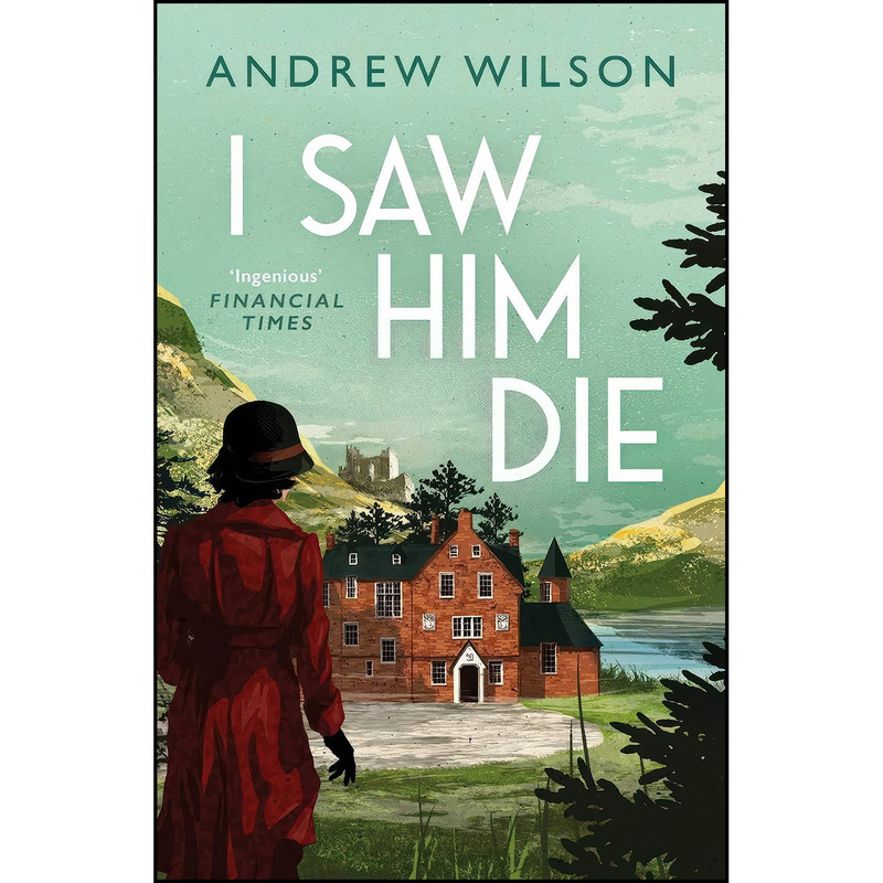 کتاب I Saw Him Die اثر Andrew Wilson انتشارات Simon & Schuster UK