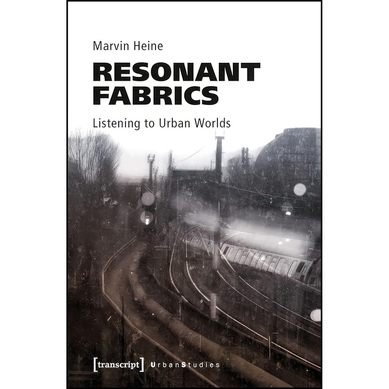 کتاب Resonant Fabrics اثر Marvin Heine انتشارات transcript publishing