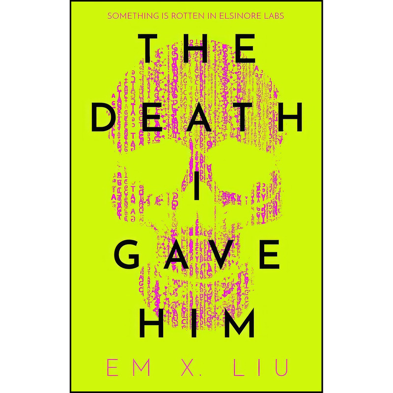 کتاب The Death I Gave Him اثر Em X. Liu انتشارات Solaris