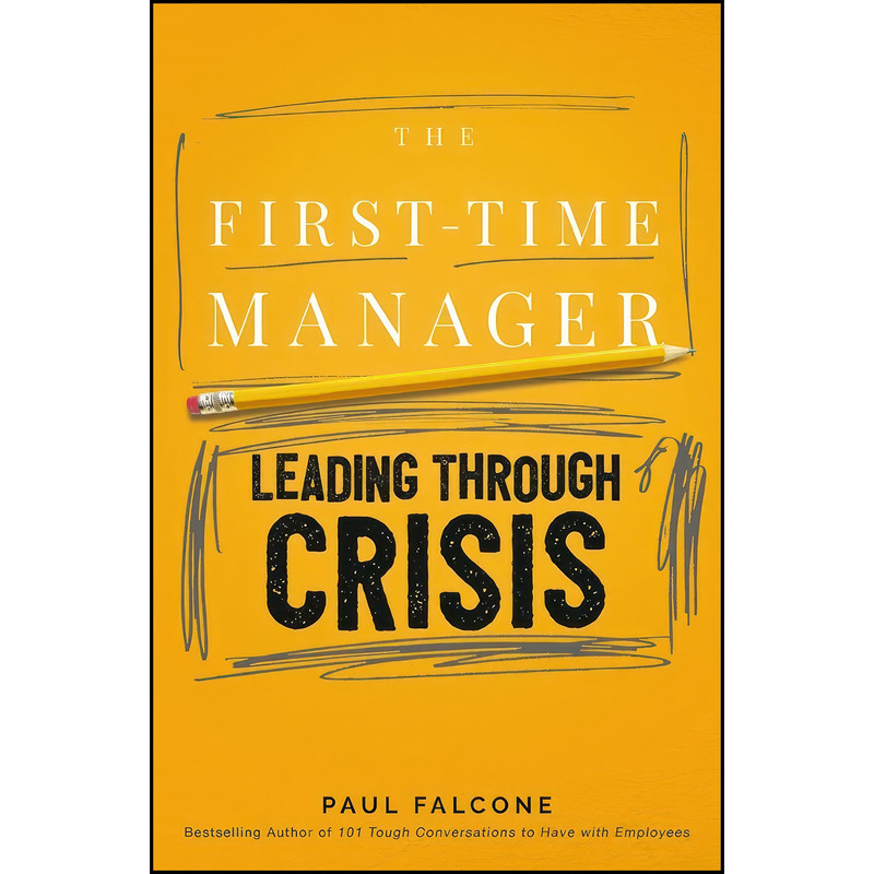 کتاب The First-Time Manager اثر Paul Falcone انتشارات HarperCollins Leadership