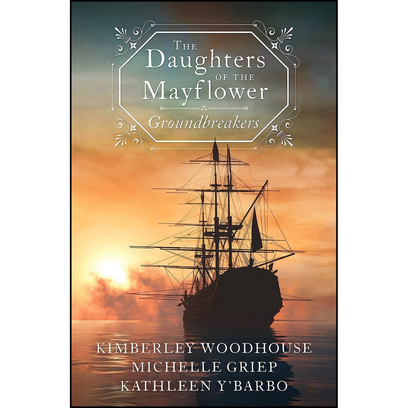 کتاب The Daughters of the Mayflower اثر جمعي از نويسندگان انتشارات Barbour Fiction