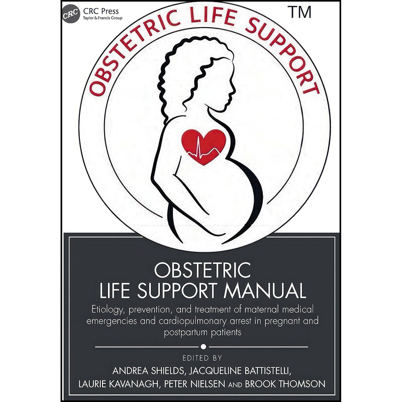 کتاب Obstetric Life Support Manual اثر جمعي از نويسندگان انتشارات CRC Press