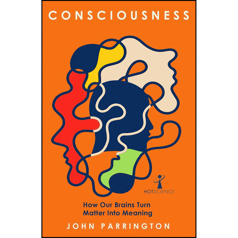 کتاب Consciousness اثر John Parrington انتشارات Icon Books