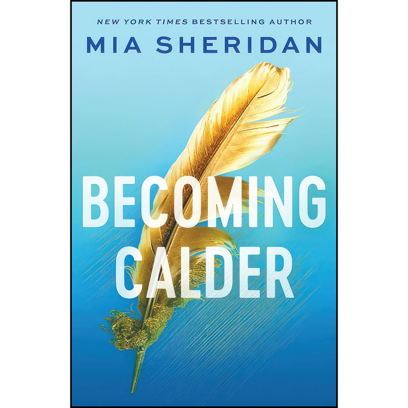 کتاب Becoming Calder  اثر Mia Sheridan انتشارات Bloom Books
