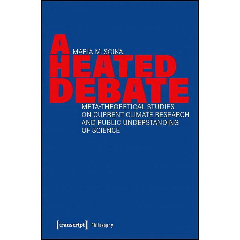 کتاب A Heated Debate اثر Maria M. Sojka انتشارات transcript publishing