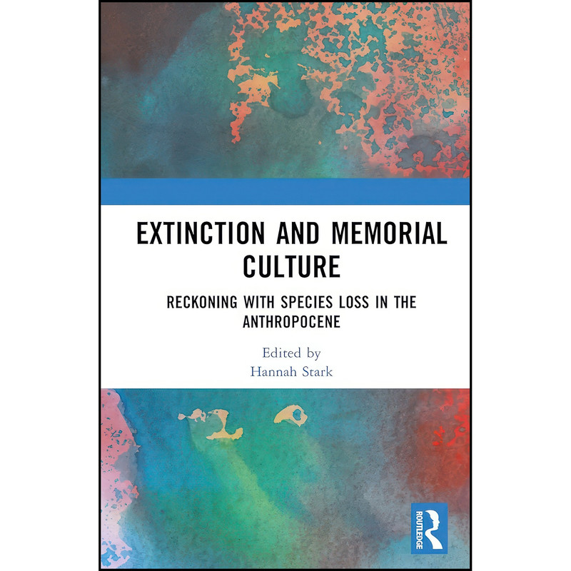 کتاب Extinction and Memorial Culture اثر Hannah Stark انتشارات تازه ها