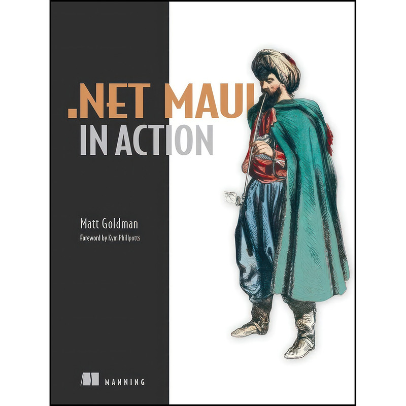 کتاب .NET MAUI in Action اثر Matt Goldman انتشارات Manning