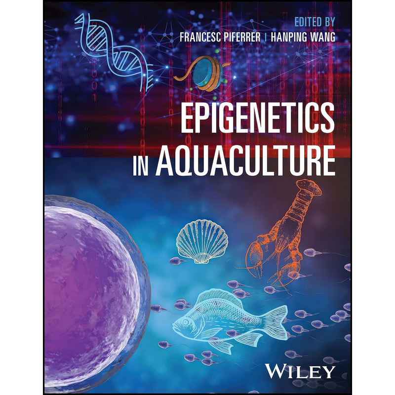 کتاب Epigenetics in Aquaculture اثر Francesc Piferrer and Hanping Wang انتشارات Wiley