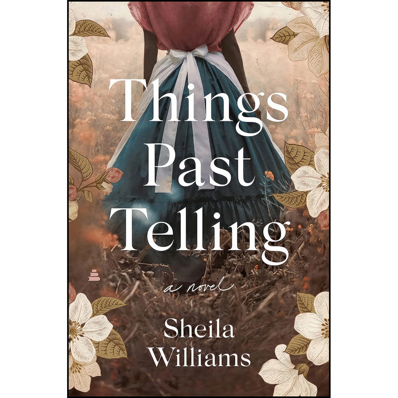 کتاب Things Past Telling اثر Sheila Williams انتشارات Amistad