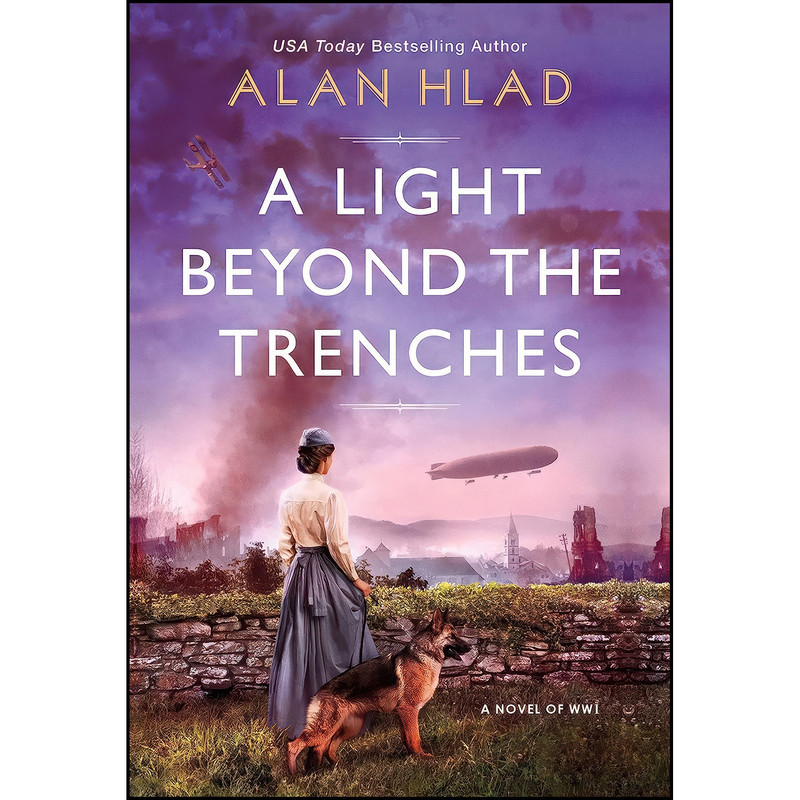 کتاب A Light Beyond the Trenches اثر Alan Hlad انتشارات A John Scognamiglio Book