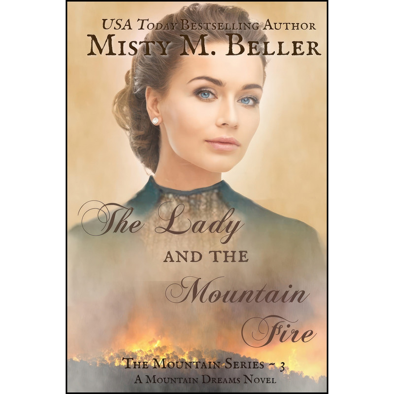 کتاب The Lady and the Mountain Fire  اثر Misty M. Beller انتشارات تازه ها