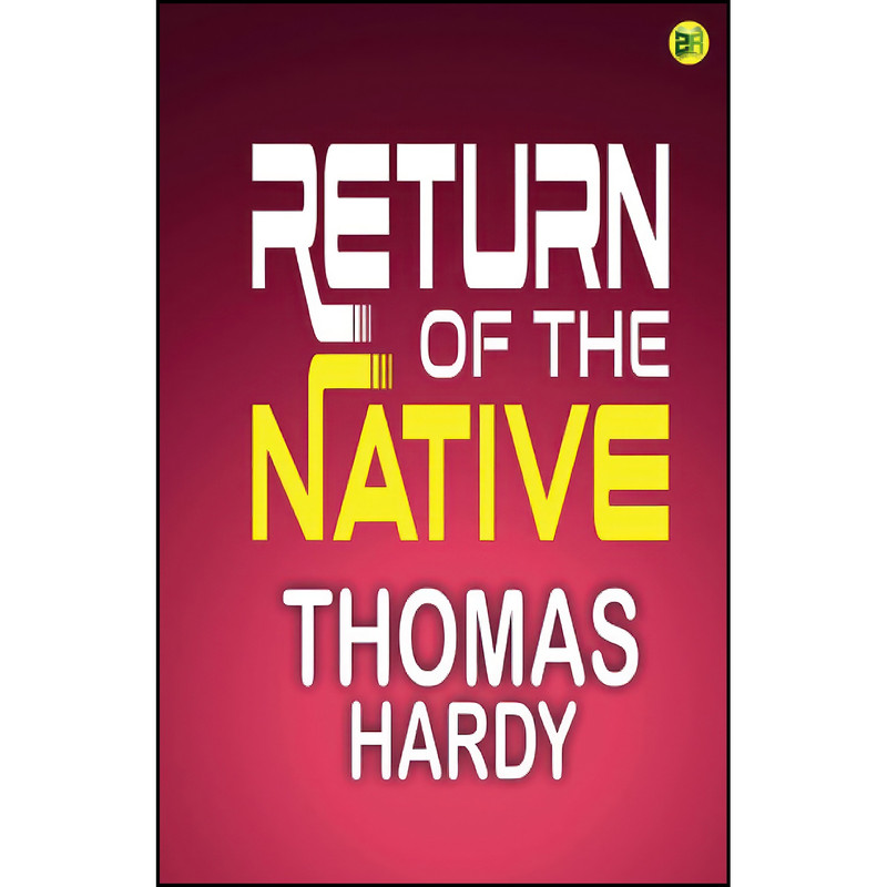 کتاب Return of the Native اثر Thomas Hardy انتشارات تازه ها