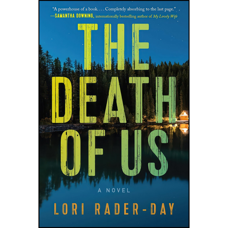 کتاب The Death of Us اثر Lori Rader-Day انتشارات William Morrow Paperbacks