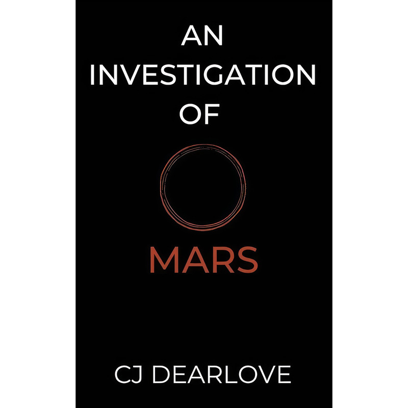کتاب An Investigation of Mars اثر CJ Dearlove انتشارات تازه ها
