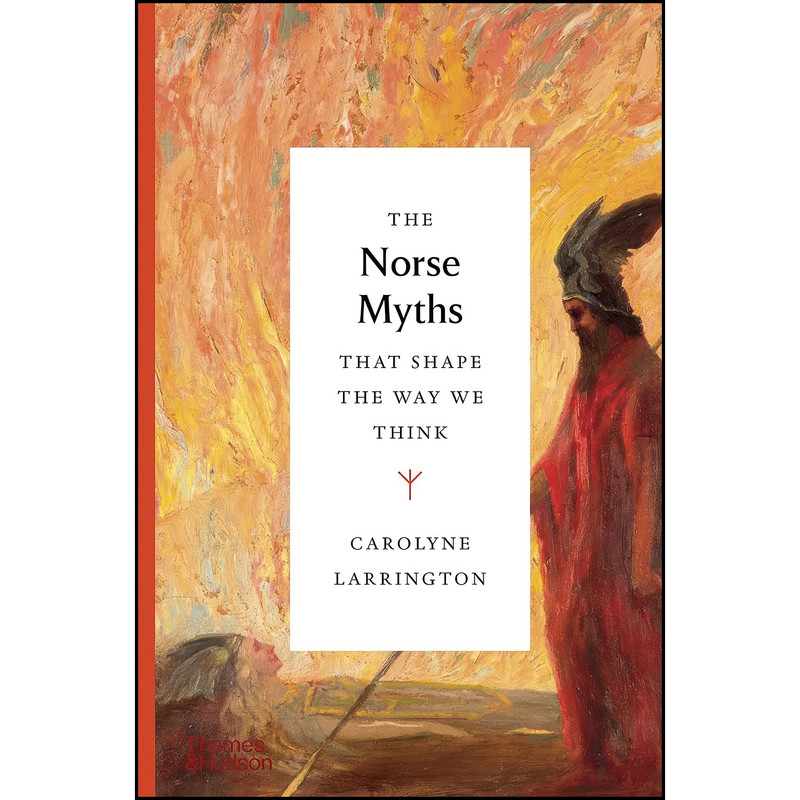 کتاب The Norse Myths That Shape the Way We Think اثر Carolyne Larrington انتشارات Thames & Hudson
