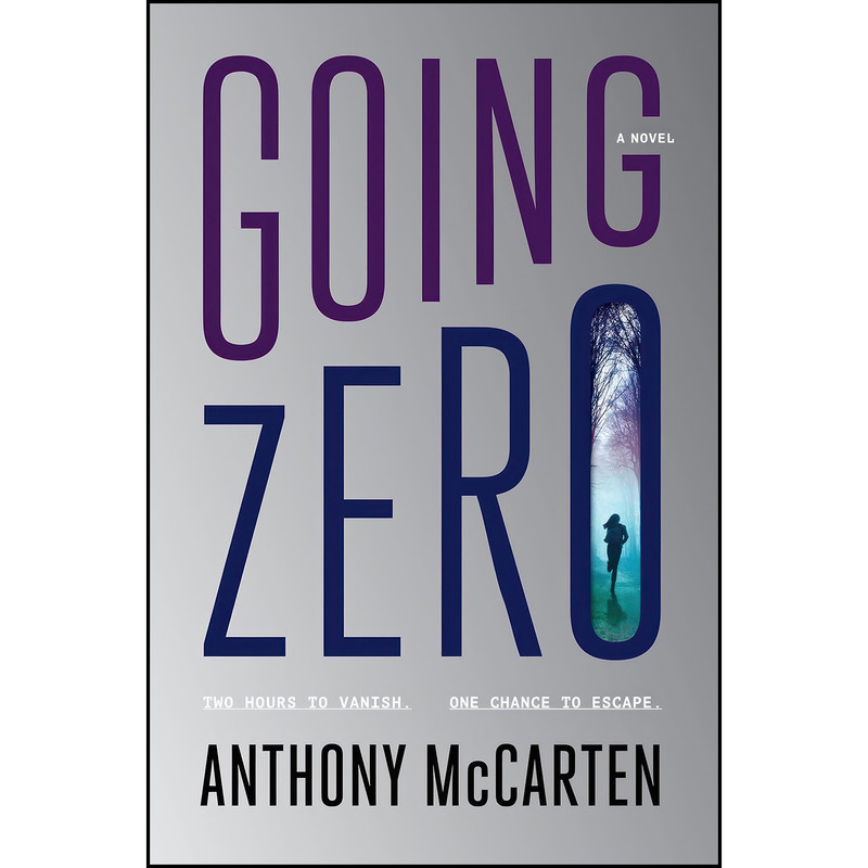 کتاب Going Zero اثر Anthony McCarten انتشارات Harper