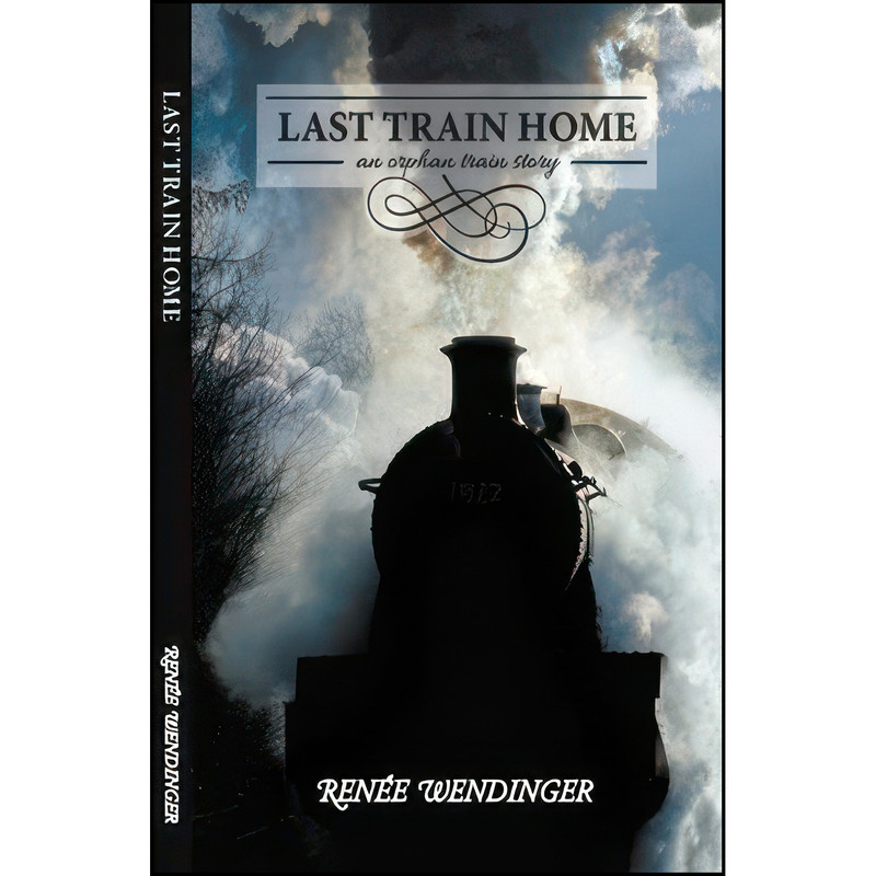 کتاب Last Train Home اثر Renee Wendinger انتشارات Legendary Pub.