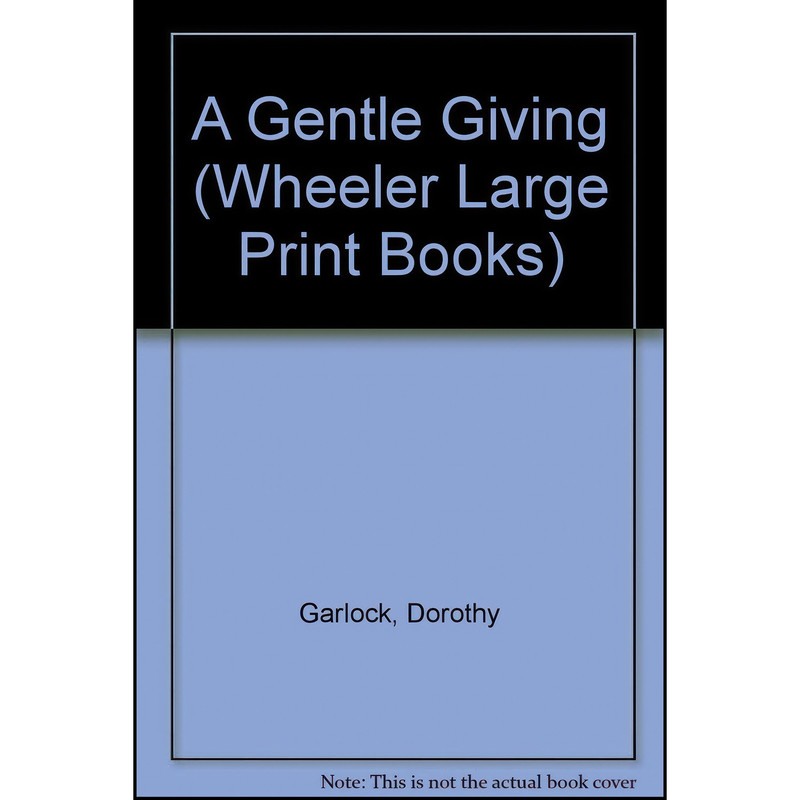 کتاب A Gentle Giving اثر Dorothy Garlock انتشارات Wheeler Pub Inc