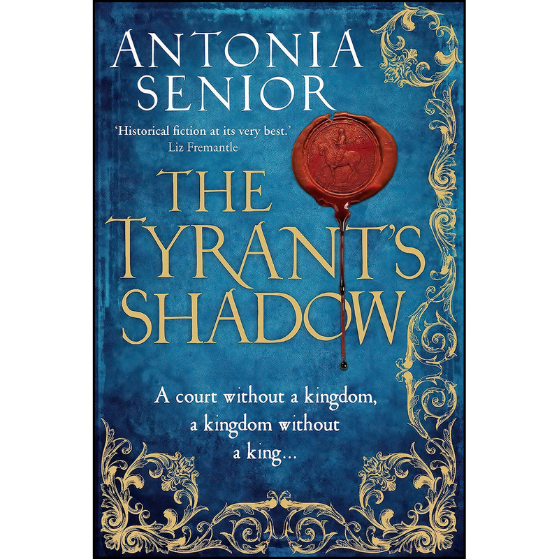 کتاب The Tyrant's Shadow اثر Antonia Senior انتشارات Corvus