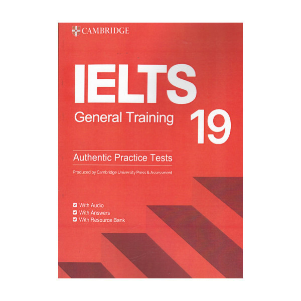 کتاب cambridge ielts 19 jeneral with answers اثر جمعی از نویسندگان انتشارات کمبریج