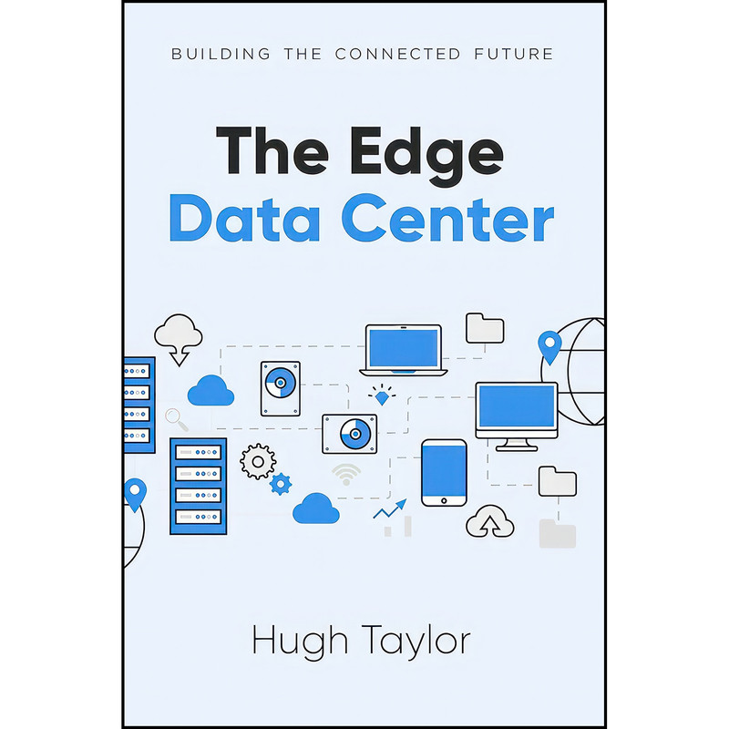 کتاب The Edge Data Center اثر Hugh Taylor انتشارات Business Expert Press