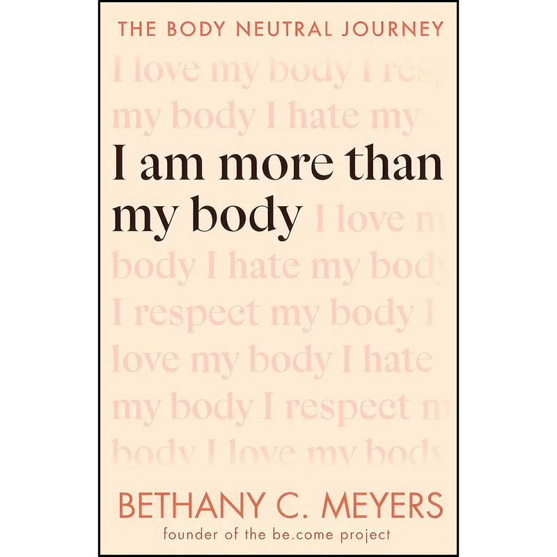 کتاب I Am More Than My Body اثر Bethany C. Meyers انتشارات G.P. Putnams Sons