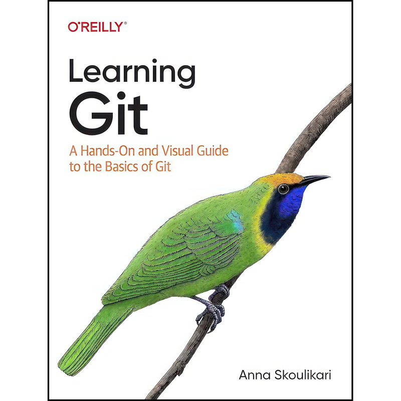 کتاب Learning Git اثر Anna Skoulikari انتشارات OReilly Media