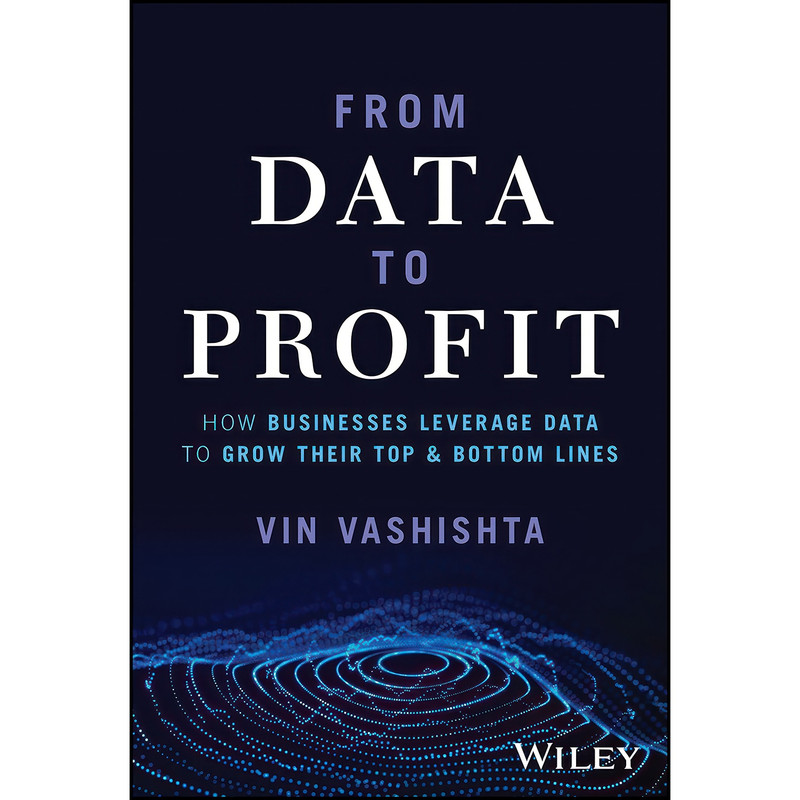 کتاب From Data To Profit اثر Vin Vashishta انتشارات Wiley